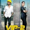 VIP 2 Lalkar Hindi Dubbed Movie