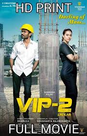 VIP 2 Lalkar Hindi Dubbed Movie